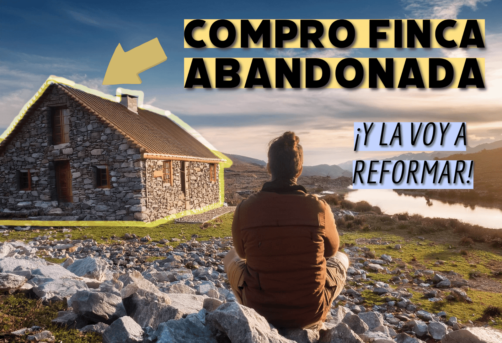 Comprar Finca abandonada y reformar, casas de piedra cabañas, casa de pueblo abandonado, el enfoque DIY está de moda